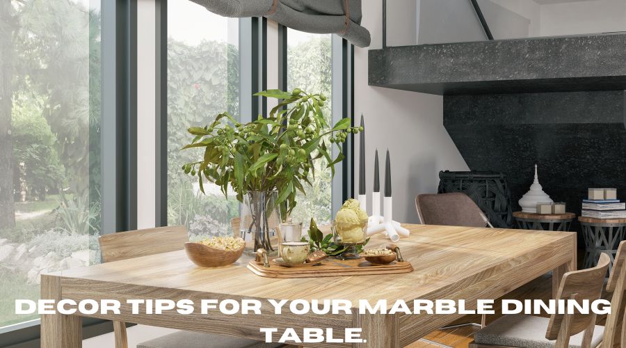 Decor tips for your marble dining table.